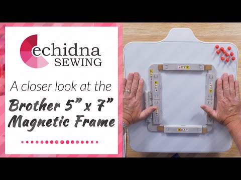 A closer look at the Brother 5" x 7" Slide-On Magnetic Frame | Echidna Sewing