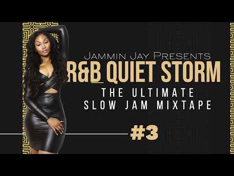 R&B Quiet Storm #:The3 Ultimate Slow Jam Mixtape