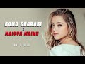Bana Sharabi x Maiyya Mainu - || Melodic Progressive House || AMY x VØLTX Remix