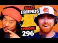 Bobby S Missed Connections Ep 296 Bad Friends