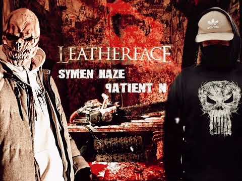 PATIENT N x SYMEN HAZE - LETHERFACE