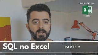 Realizando Consulta SQL no Excel - Parte 2