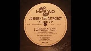 Joemeek Feat  Astroboy   Astro 70 Dub