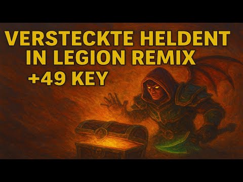 Versteckte Heldentat in Legion Remix für +49 Key!