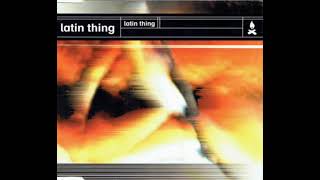 Latin Thing - Latin Thing (Latin Intruder Mix) (1995)