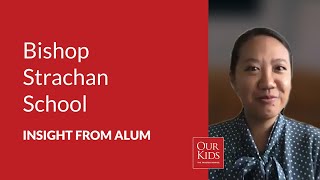 The Bishop Strachan School, Alumnus Video Review from Wendy Sun