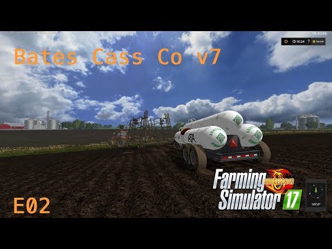 Farming Sim 17 | Bates Cass County V7 E02 | spreading anhydrous ammonia & plowing