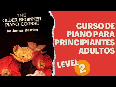 Unidad 2 | Piano para adultos principiantes | LEVEL 2 | James Bastien | PASO A PASO 🎹
