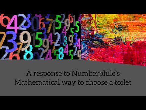 A Response to Numberphile's Mathematical Way To Choose A Toilet (re-upload)