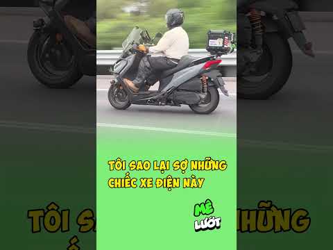 tôi sao lại sợ những chiếc xe điện này | Mê Lướt