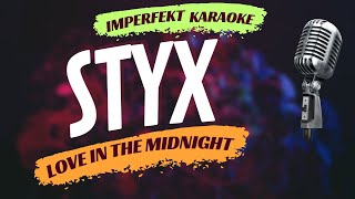 Styx karaoke - Love In The Midnight