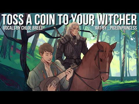 Toss A Coin To Your Witcher (The Witcher) | Female Ver. - Cover by Chloe