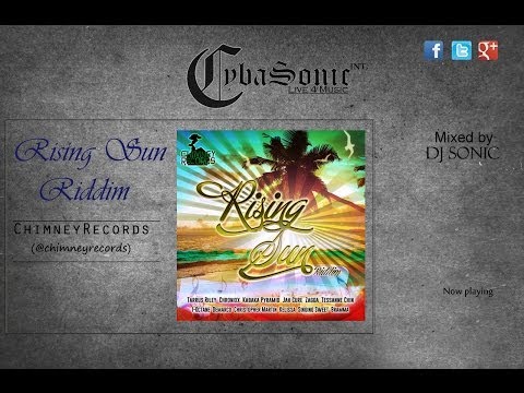 Rising Sun Riddim Mix- [October 2013]- Chimney Records