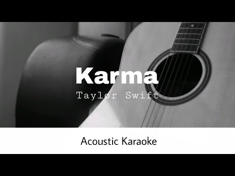 Taylor Swift - Karma (Acoustic Karaoke)