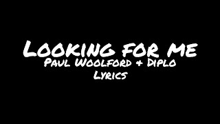 Paul Woolford & Diplo - Looking For Me ft. Kareen lomax (Lyrics)