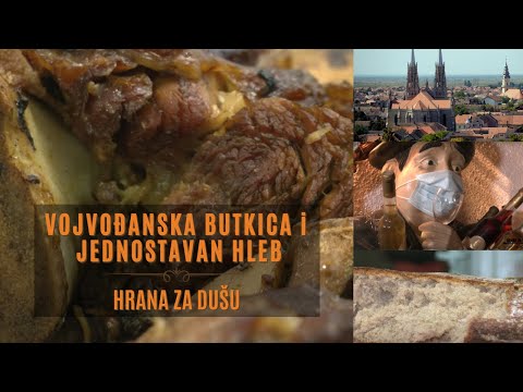 Vojvodjanska BUTKICA i JEDNOSTAVAN domaći HLEB | Varoš kulture i vina - VRŠAC | HRANA ZA DUŠU Ep.24