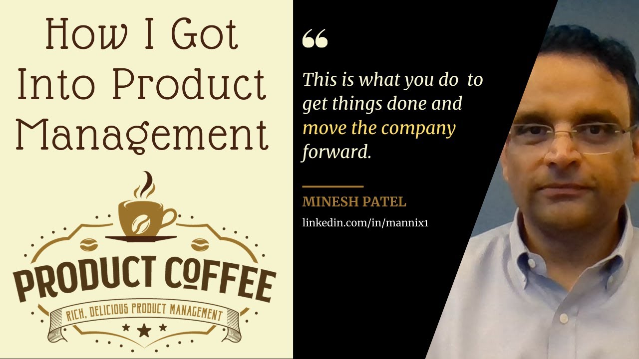 Minesh Patel - How I Got Into Product Management - YouTube