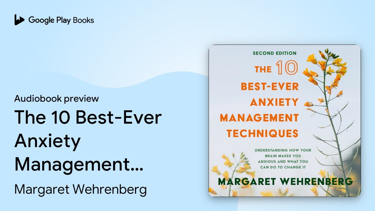 The 10 Best-Ever Anxiety Management Techniques:… by Margaret Wehrenberg · Audiobook preview