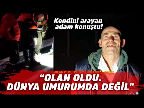 'Kendini arayan adam' konuştu: Olan oldu dünya umurumda değil