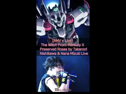 [AMV x Live] The Witch From Mercury X Preserved Roses by Takanori Nishikawa & Nana Mizuki Live 2024