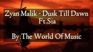 Download lagu Zyan Malik Ft.Sia - Dusk Till Dawn(Lirik dan Terjemahan Indonesia) mp3