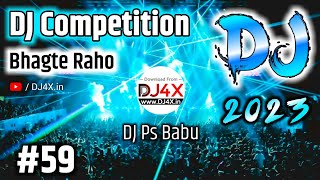 Download lagu DJ Competition Music #59 | Bhagte Raho | 2023 Dialogue DJ Competition Song | DJ Ps Babu mp3