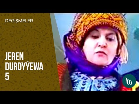 Turkmen degishmeler - Jeren Durdyyewa we bashgalar  (5-nji bolegi)