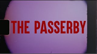 The Passer-By Music Video
