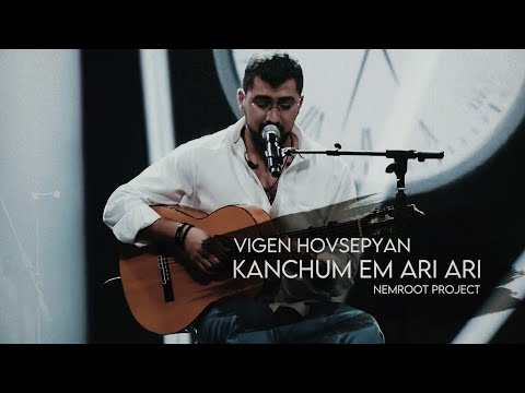 Vigen Hovsepyan | NemRoot Project – Kanchum em ari ari / Live - Կանչում եմ արի արի