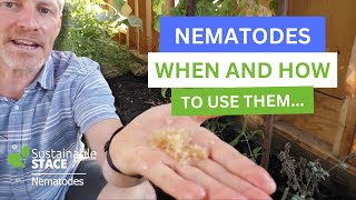 Nematodes: Why & How To Use Them!