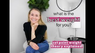 "BEST" WEIGHT? | What A Set Point Weight Is And How To Find It!