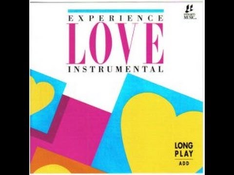 Integrity Music - Experience LOVE Instrumental  (Full Album)