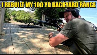 I Rebuilt My 100 Yard BACKYARD Shooting Range!