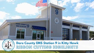 Highlights: Dare County EMS Station 9 in Kitty Hawk Ribbon Cutting Ceremony