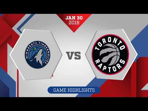 Minnesota Timberwolves vs Toronto Raptors: January 30, 2018