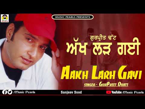 BHABIYE AAKH LARH GAYI | GURPREET DHATT | NEW PUNJABI BHANGRA SONGS 2020 | MUSIC PEARLS  LUDHIANA