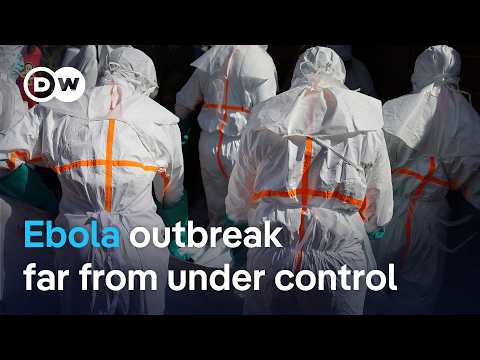 コンゴ民主共和国のエボラ出血熱、封じ込め努力を上回る | DWニュース (Ebola outbreak in DR Congo outpaces efforts to contain it | DW News)