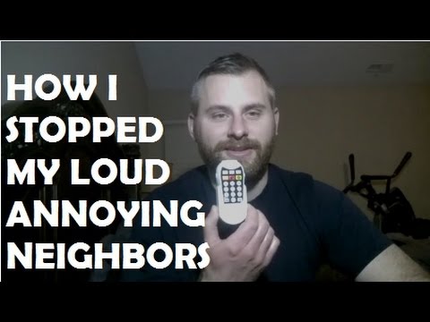 Dealing With Annoying Neighbors