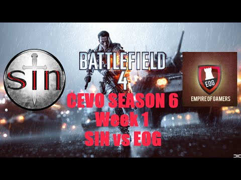 BF4 CEVO - Season 6 Week 1 - SIN vs EOG