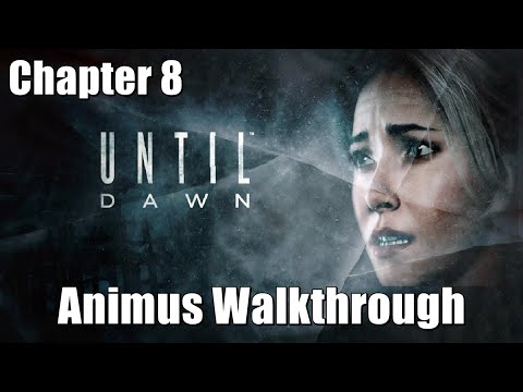 Until Dawn – Chapter 8 Animus Walkthrough
