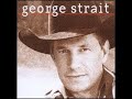 The Night's Just Right For Love~George Strait