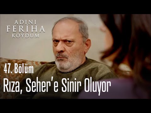Rıza, Seher'den tiksiniyor - Adını Feriha Koydum 47. Bölüm