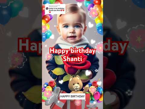 HAPPY BIRTHDAY SHANTI|CUTE WISHES CARD #greetings #greetings2023 #happybirthday #card #wish #wishes