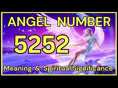 5252 Angel Number: Meaning and Spiritual Significance 💕