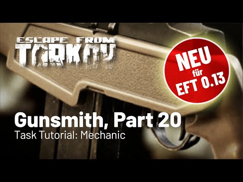 Gunsmith Part 20 - neu für Patch 0.13 - Task Tutorial: Mechanic (Deutsch)