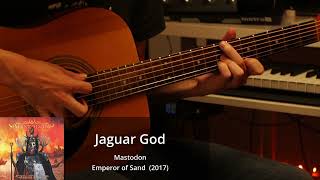 Mastodon - Jaguar God (Guitar Cover)