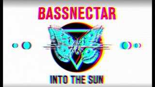 Bassnectar & Sayr - Enter The Chamber [2015 Version] - INTO THE SUN