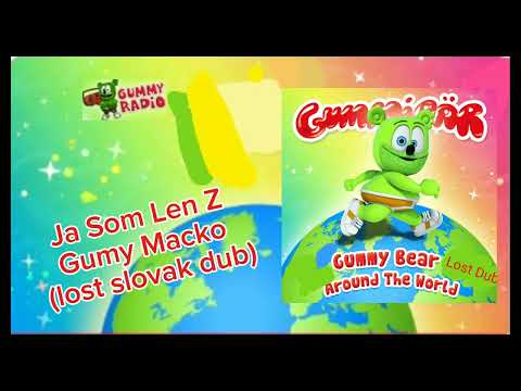 Ja Som Len Z Gumy Macko - lost slovak dub