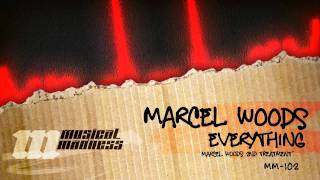 Marcel Woods - Everything (Marcel Woods 2nd Treatment) [OFFICIAL]