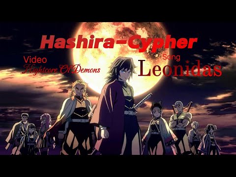 Hashira Cypher | Song by Leonidas Nocturnis | Video by @nightcoreofdemons 